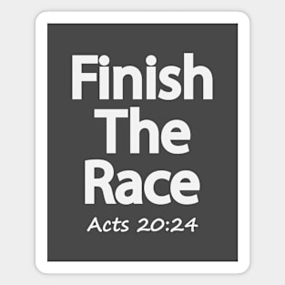 Finish The Race, Acts 20:24 Magnet